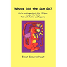 Where Did the Sun Go? Myths and Legends of Solar Eclipses Around the World Told with Poetry and Puppetry