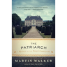 The Patriarch: A Mystery of the French Countryside