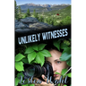 Unlikely Witnesses