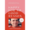 Happy for No Good Reason