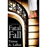 Fatal Fall: A Lori Reynolds Mystery