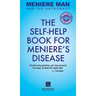 Meniere Man And The Astronaut: The Self-Help Book For Meniere's Disease