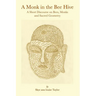 A Monk in the Bee Hive