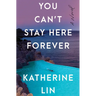 You Can't Stay Here Forever