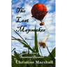 The Last Mapmaker: A Series of Intentional Disasters Volume 2