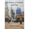 The Statue of Liberty and Gigi
