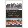 A Century of Change in a Chinese Village: The Crisis of the Countryside