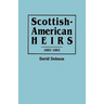 Scottish-American Heirs, 1683-1883
