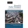Karachis Public Transport: Origins, Evolution, and Future Planning
