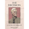 The Decision: A Novel of Germany