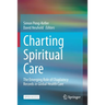Charting Spiritual Care: The Emerging Role of Chaplaincy Records in Global Health Care
