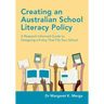 Creating an Australian School Literacy Policy: A Research-Informed Guide to Designing a Policy That Fits Your School