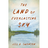 The Land of Everlasting Sky: A Memoir of Loss and Legacy on Lake of the Woods
