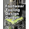 Footwear Tooling Design Guide