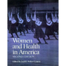 Women and Health in America, 2nd Ed.: Historical Readings