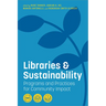 Libraries and Sustainability: Programs and Practices for Community Impact
