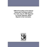 Official Proceedings of the National Democratic Convention, Held at New York, July 4-9, 1868. Reported by George Wakeman, Official Reporter of the Con