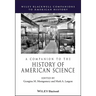 A Companion to the History of American Science