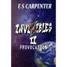 Invizibles II: Provocation