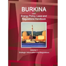 Burkina Faso Energy Policy, Laws and Regulations Handbook Volume 1 Strategic Information and Regulations
