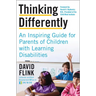 Thinking Differently: An Inspiring Guide for Parents of Children with Learning Disabilities