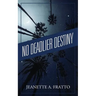 No Deadlier Destiny: Can You Ever be Safe