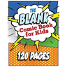 The Blank Comic Book for Kids: Write and Draw Your Own Comic Book