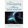 The Threatening Alien Intervention