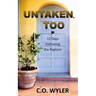 Untaken, Too: 12 Days Following the Rapture