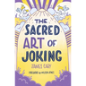 The Sacred Art of Joking