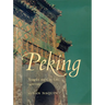 Peking: Temples and City Life, 1400-1900