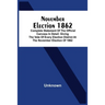 November Election 1862: Complete Statement Of The Official Canvass In Detail: Giving The Vote Of Every Election District At The November Elect