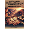 Hidden Depths: The Kincaid Conspiracy and The Secrets of The Grand Canyon