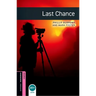 Oxford Bookworms Library: Last Chance: Starter: 250-Word Vocabulary