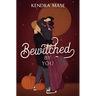 Bewitched By You