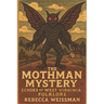 The Mothman Mystery: Echoes of West Virginia Folklore