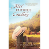 Her Faithful Cowboy: A Buttars Brothers Novel