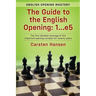 The Guide to the English Opening: 1...e5: The first detailed coverage of this important opening complex for twenty years