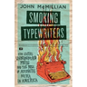 Smoking Typewriters: The Sixties Underground Press and the Rise of Alternative Media in America