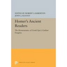 Homer's Ancient Readers: The Hermeneutics of Greek Epic's Earliest Exegetes