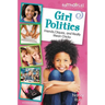 The Girl Politics, Updated Edition: Friends, Cliques, and Really Mean Chicks (Revised)