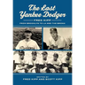 The Last Yankee Dodger: Fred Kipp from Brooklyn to LA and the Bronx