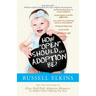 How Open Should My Adoption Be?: Understanding Open vs. Closed Adoption, Preparing for Possible Difficulties, Pros & Cons of Sharing Pictures & Update