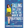 Falling in Love with the Man of My Nightmares: A Sweet Romantic Comedy