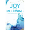 Joy in the Mourning