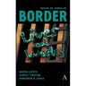 Mexico-Us, Serbia-EU Border Lives and Works