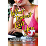 What Doesnt Kill You