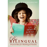 Be Bilingual - Practical Ideas for Multilingual Families
