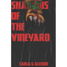 Shadows Of The Vineyard: A rainy Night's Terror
