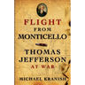 Flight from Monticello: Thomas Jefferson at War